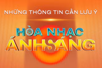 Những lưu ý quan trọng khi tham gia Hòa nhạc Ánh sáng