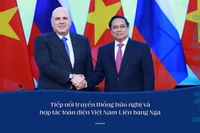 Tiếp nối truyền thống hữu nghị và hợp tác toàn diện Việt Nam-Liên bang Nga