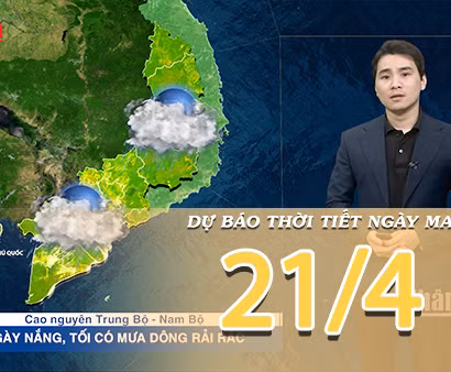 [Video] Dự báo thời tiết đêm nay và ngày mai ngày 21/4/2026: Bắc Bộ mưa dông giảm, Trung Bộ có nắng mạnh diện rộng