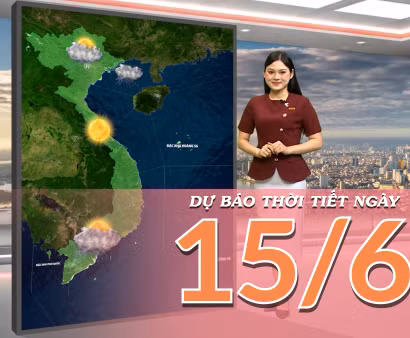 [Video] Dự báo thời tiết ngày 15/6/2026: Bắc Bộ đón mưa dông giải nhiệt, Trung Bộ duy trì khô nóng bao trùm