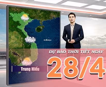 [Video] Dự báo thời tiết ngày 28/4/2026: Bắc Bộ đón mưa rào, Trung Bộ nắng gia tăng