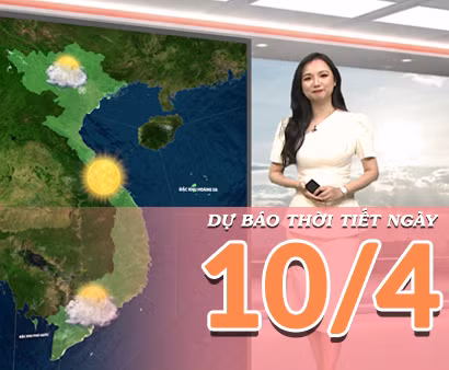 [Video] Dự báo thời tiết ngày mới 10/4/2026: Trung Bộ nóng trên 40 độ