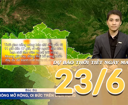 [Video] Dự báo thời tiết đêm nay và ngày mai ngày 23/6/2026: Nắng nóng gay gắt lan rộng, Trung Bộ bước vào cao điểm oi bức 