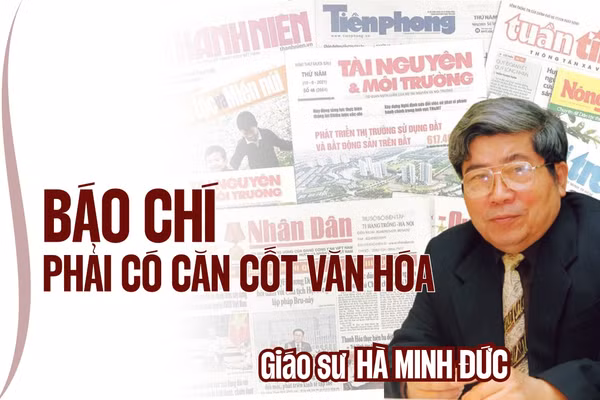 “Báo chí phải có căn cốt văn hóa”