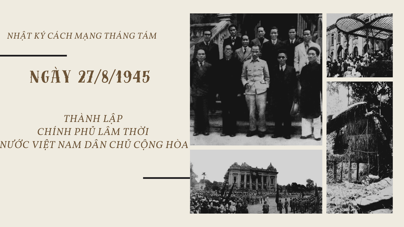 Chính phủ lâm thời nước Việt Nam Dân chủ Cộng hòa thành lập trên cơ sở cải tổ của Ủy ban Dân tộc giải phóng Việt Nam.