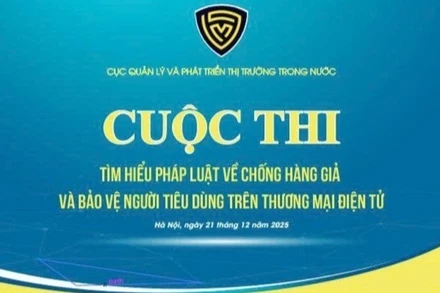 Cuộc thi "Tìm hiểu pháp luật về chống hàng giả và bảo vệ người tiêu dùng trên thương mại điện tử" sẽ diễn ra vào ngày 21/12 tại Hà Nội.