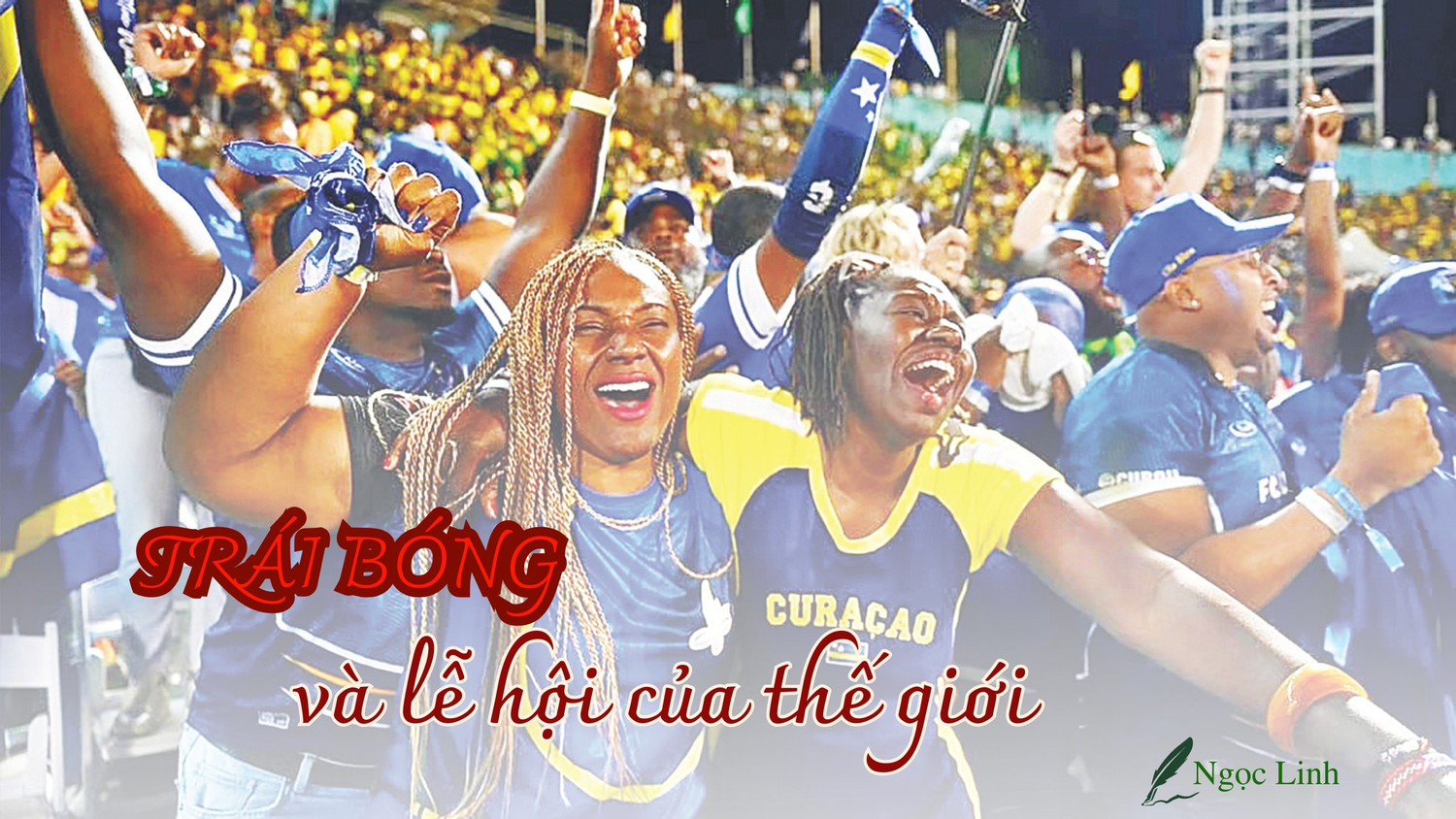 Trái bóng và lễ hội của thế giới
