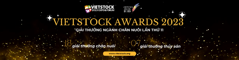 VIETSTOCK AWARDS – Giải thưởng danh giá ngành chăn nuôi và thủy sản.