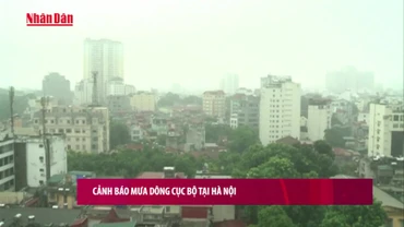 [Video] Cảnh báo mưa dông cục bộ tại Hà Nội