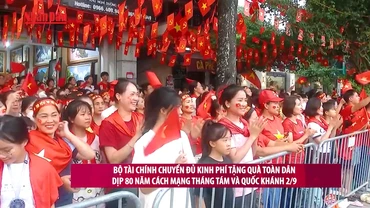 [Video] Bộ Tài chính chuyển đủ kinh phí tặng quà toàn dân dịp 80 năm Quốc khánh