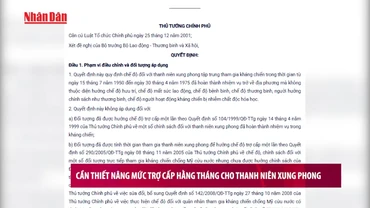[Video] Cần thiết nâng mức trợ cấp hằng tháng cho thanh niên xung phong 