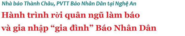 Những câu chuyện nghề của Phóng viên thường trú -0