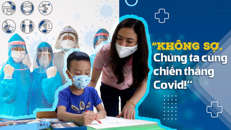 “Không sợ. Chúng ta cùng chiến thắng Covid!” -0