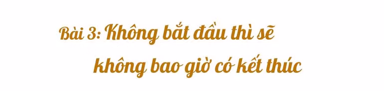 Không bắt đầu thì sẽ không bao giờ có kết thúc -0