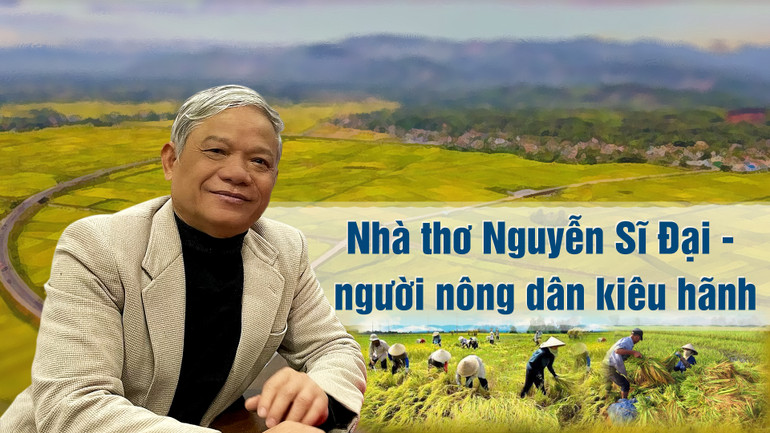 Nhà thơ Nguyễn Sĩ Đại – người nông dân kiêu hãnh -0