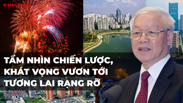 Tầm nhìn chiến lược, khát vọng vươn tới tương lai rạng rỡ -0