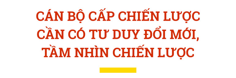 Xây dựng đội ngũ cán bộ các cấp đủ phẩm chất, năng lực và uy tín, ngang tầm nhiệm vụ ảnh 2 Xây dựng đội ngũ cán bộ các cấp đủ phẩm chất, năng lực và uy tín, ngang tầm nhiệm vụ -0