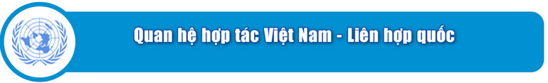 75 năm xây dựng Liên hợp quốc vì hòa bình, hợp tác và phát triển ảnh 9 75 năm xây dựng Liên hợp quốc vì hòa bình, hợp tác và phát triển -0