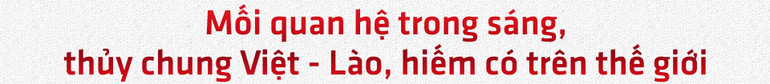Tô thắm tình nghĩa Việt Lào giữa đại dịch Covid-19 -0