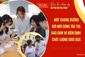 Một chặng đường đổi mới công tác thi, bảo đảm và kiểm định chất lượng giáo dục