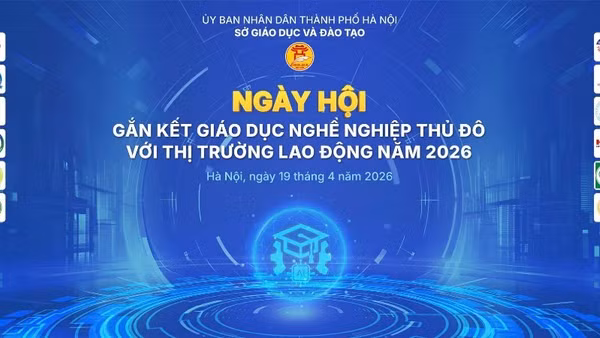 Hà Nội tổ chức “Ngày hội gắn kết giáo dục nghề nghiệp Thủ đô với thị trường lao động năm 2026.