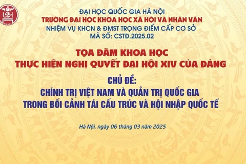 Tọa đàm khoa học với chủ đề “Chính trị Việt Nam và quản trị quốc gia trong bối cảnh tái cấu trúc và hội nhập quốc tế”.
