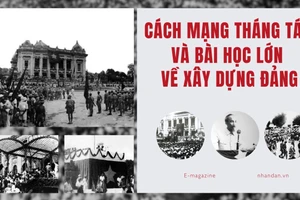 Cách mạng Tháng Tám và bài học lớn về xây dựng Đảng
