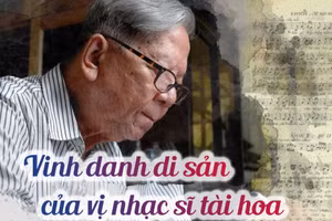 Vinh danh di sản của vị nhạc sĩ tài hoa