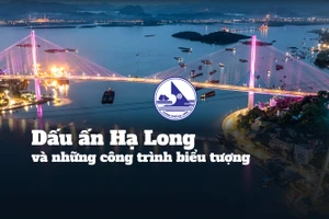 Dấu ấn Hạ Long và những công trình biểu tượng