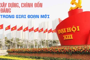 Xây dựng, chỉnh đốn Đảng trong giai đoạn mới