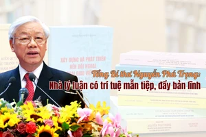Tổng Bí thư Nguyễn Phú Trọng: Nhà lý luận có trí tuệ mẫn tiệp, đầy bản lĩnh