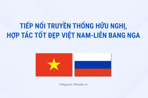 Tiếp nối truyền thống hữu nghị, hợp tác tốt đẹp Việt Nam-Liên bang Nga