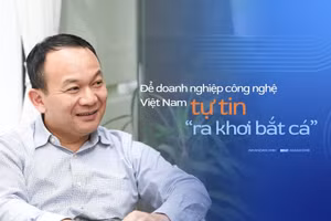 Bài 4: Để doanh nghiệp công nghệ Việt Nam tự tin “ra khơi bắt cá”