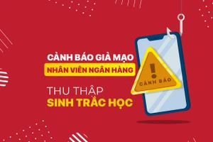 Cảnh báo lừa đảo hỗ trợ cập nhật sinh trắc học