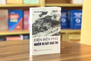 Cuốn sách “Điện Biên Phủ - Nhiệm vụ bất khả thi” vừa được Nhà xuất bản Chính trị quốc gia Sự thật ấn hành.