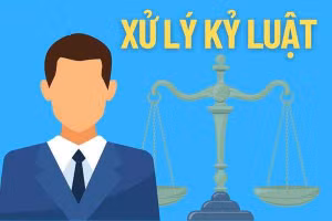 Xử lý kỷ luật phải nghiêm minh, công bằng