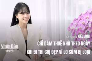 [Video] Cà phê Nhân Dân | Ca nương Kiều Anh chỉ dám thuê nhà theo ngày khi đi thi Chị đẹp vì lo sớm bị loại