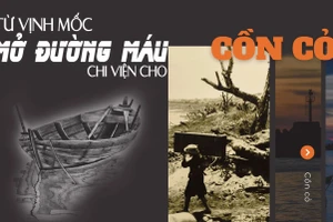 Từ Vịnh Mốc: Mở đường máu chi viện cho Cồn Cỏ