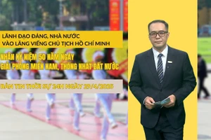 [Video] Bản tin Thời sự 24h ngày 29/4/2025: Lãnh đạo Đảng, Nhà nước vào Lăng viếng Chủ tịch Hồ Chí Minh nhân kỷ niệm 50 năm Ngày Giải phóng miền Nam, thống nhất đất nước