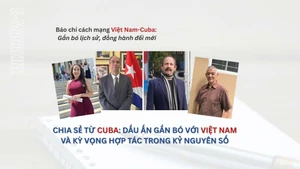 Chia sẻ từ Cuba: Dấu ấn gắn bó với Việt Nam và kỳ vọng hợp tác trong kỷ nguyên số
