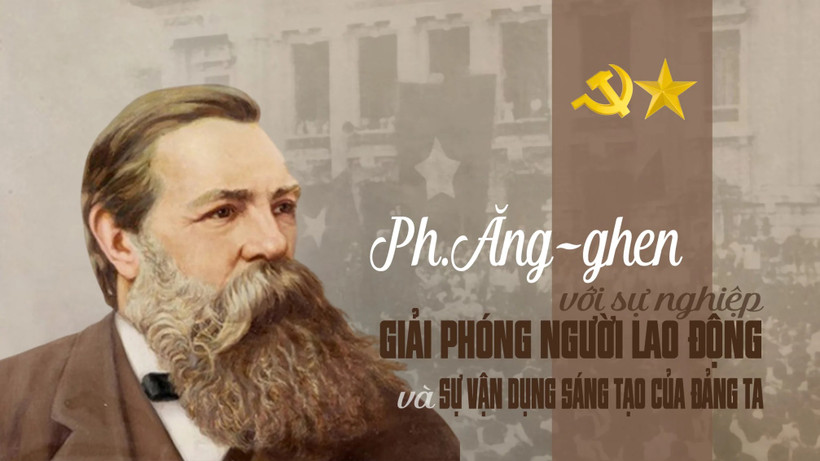 Ph.Ăng-ghen với sự nghiệp giải phóng người lao động và sự vận dụng sáng tạo của Đảng ta