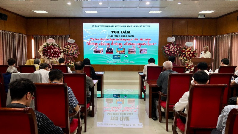 Ủy ban Việt Nam Đoàn kết và Hợp tác Á-Phi-Mỹ Latinh tổ chức Tọa đàm ra mắt sách.