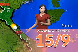 [Video] Dự báo thời tiết ngày 15/9/2025: Bắc Bộ có nắng, có nơi có nắng nóng