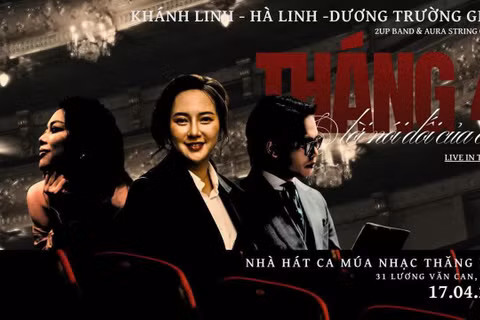 Ba cá tính âm nhạc hội ngộ trong đêm nhạc “Tháng Tư - Lời nói dối của em”