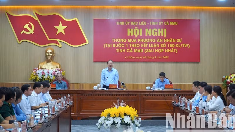 Hội nghị thông qua phương án nhân sự sau hợp nhất tỉnh Cà Mau.