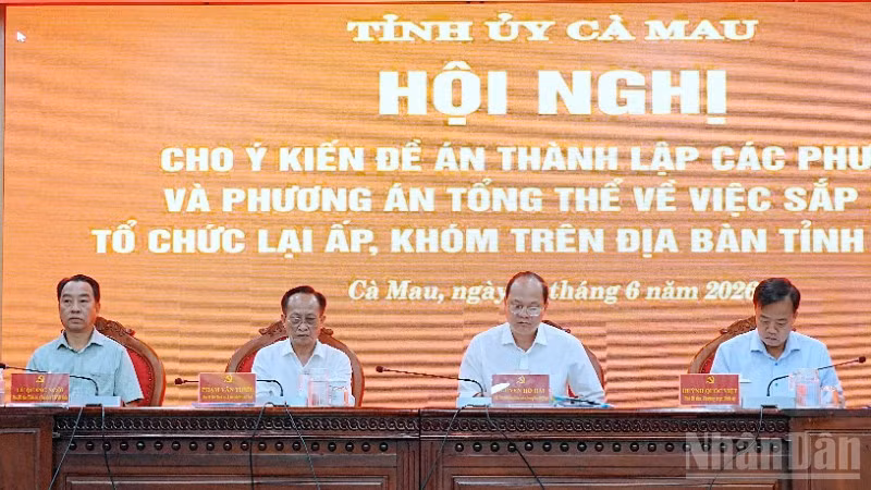 Lãnh đạo tỉnh Cà Mau chủ trì hội nghị thông qua Đề án thành lập các phường và Phương án tổng thể sắp xếp, tổ chức lại ấp, khóm trên địa bàn toàn tỉnh.
