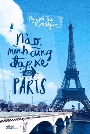 Ra mắt cuốn sách “Nào, mình cùng đạp xe đến Paris” 