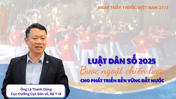 Luật Dân số 2025: Bước ngoặt chiến lược cho phát triển bền vững đất nước