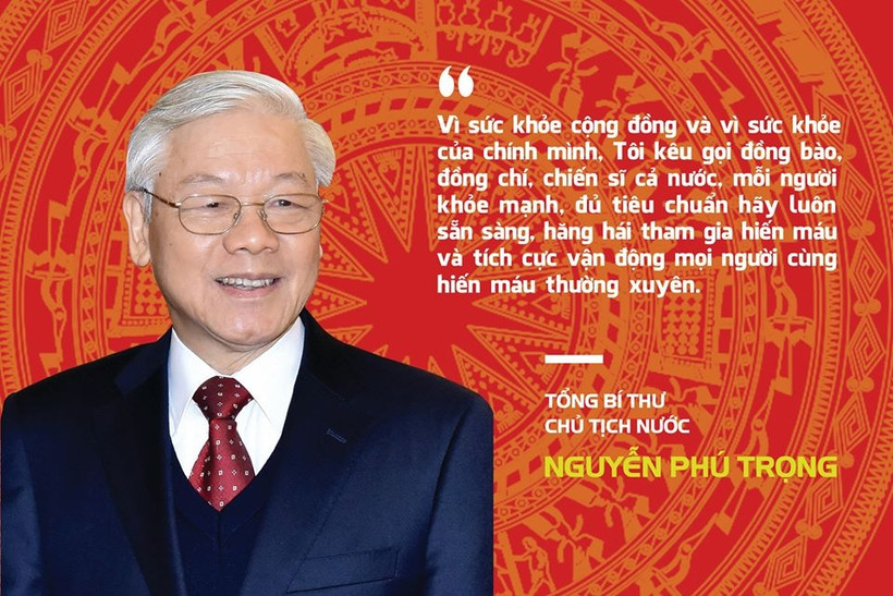 Tổng Bí thư, Chủ tịch nước kêu gọi toàn dân hăng hái hiến máu và tích cực vận động hiến máu. 