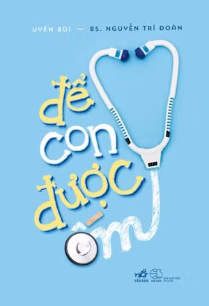 Bìa cuốn sách "Để con được ốm".